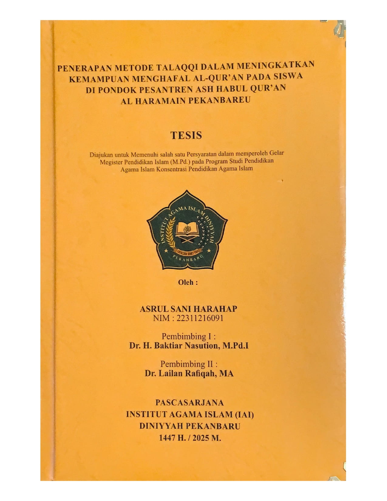 Penerapan Metode Talaqqi Dalam Meningkatkan Kemampuan Menghafal Al-Quran Pada Siswa Di Pondok Pesantren Ash Habul Qur’an Al Haramain Pekanbaru